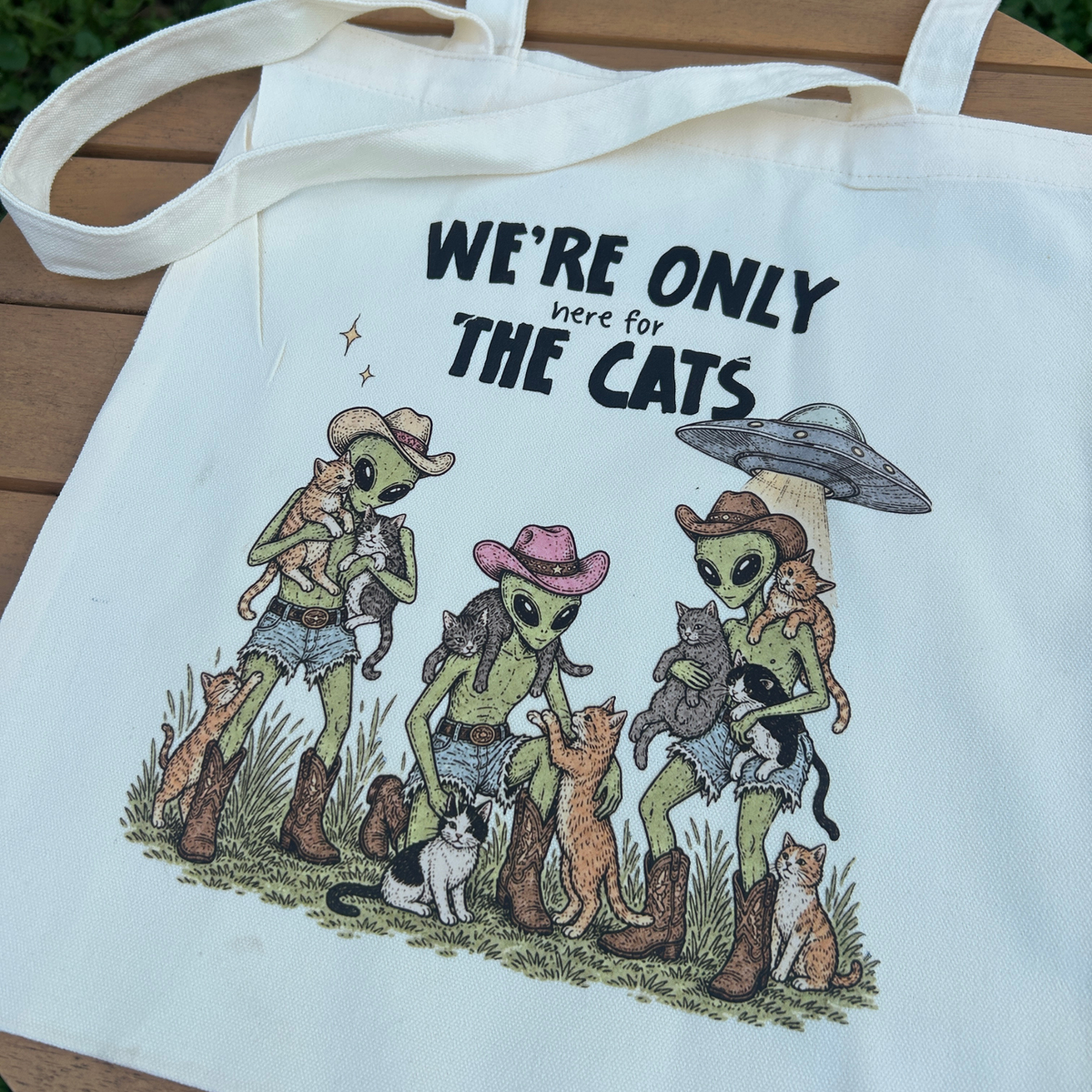 e’re Only Here for the Cats Tote Bag