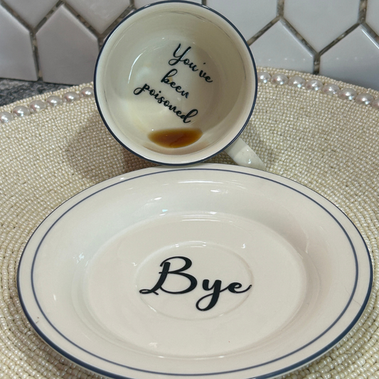 Tea Cup & Saucer - You've Been Poisoned
