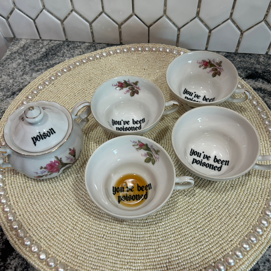 Four Teacups and Sugar Bowl - You've Been Poisoned
