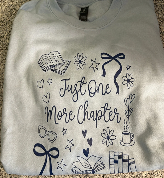 Sweatshirt Just One More Chapter