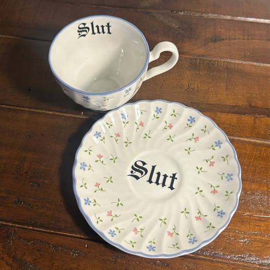 Tea Cup & Saucer - Sl*t