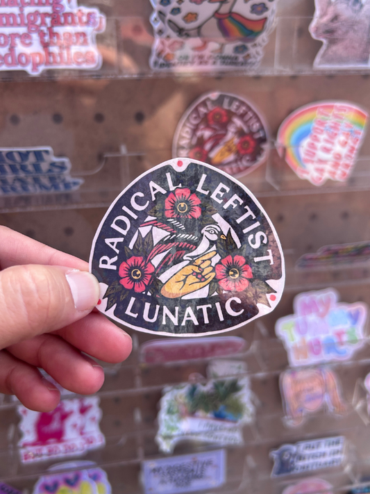 Radial Leftist Lunatic Waterproof Sticker