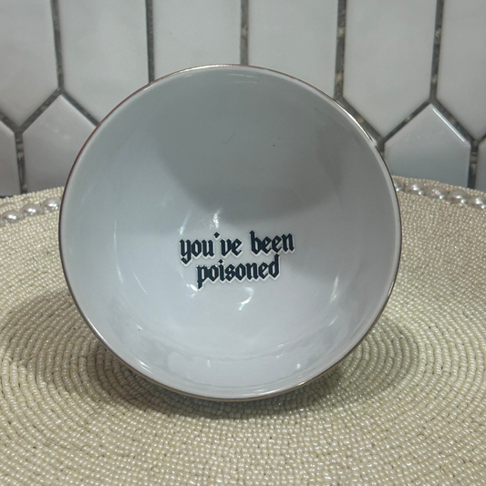 Bowl - You've Been Poisoned