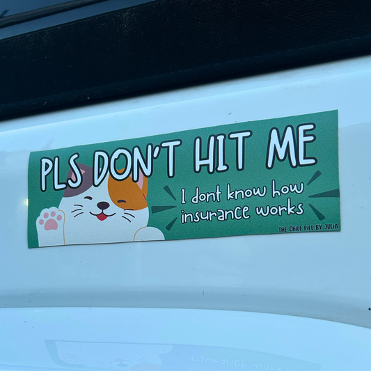 I Don't Know How Insurance Works Magnetic Bumper Sticker