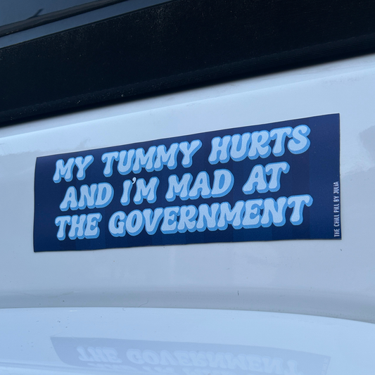 My Tummy Hurtrs Magnetic Bumper Sticker