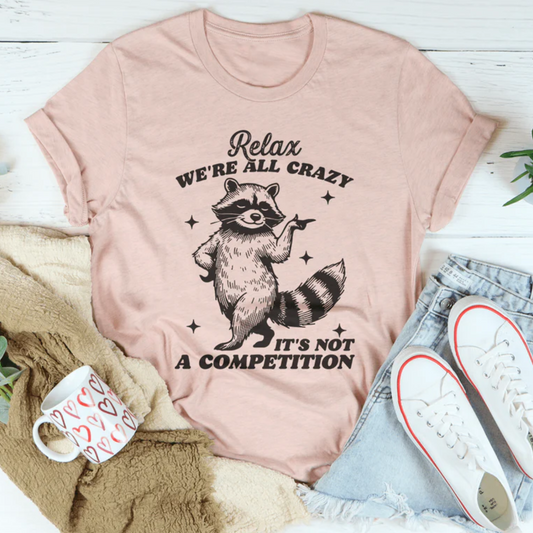 We're All Crazy T-Shirt