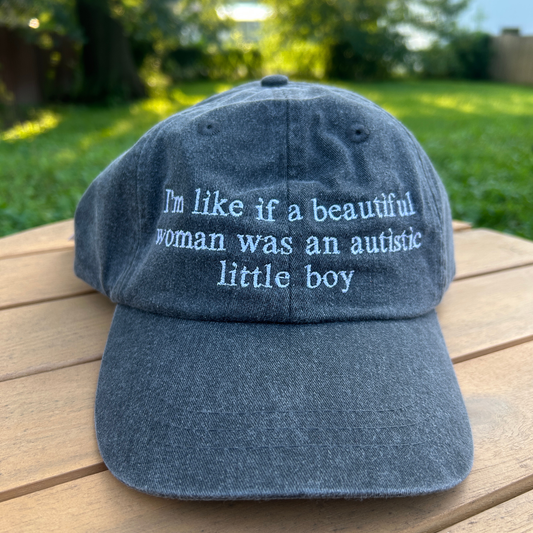 I'm Like if a Beautiful Woman was an Autistic Little Boy Baseball Hat
