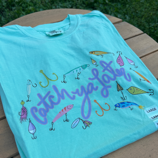 Catch Ya Later T-Shirt