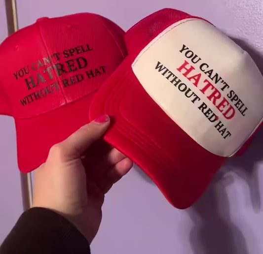 You Can’t Spell Hatred Without Red Hat