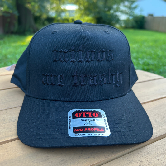 Tattoos Are Trashy Hat