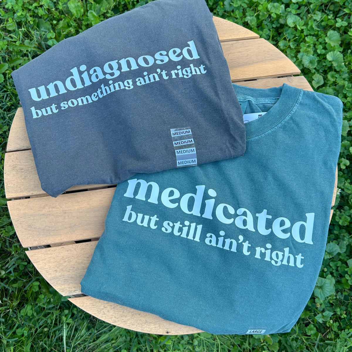 Undiagnosed/Medicated T-shirt
